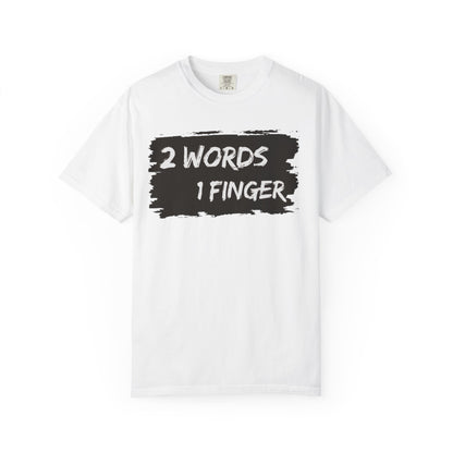 Humorous Unisex T-shirt - F*** You Shirt, Funny, Gift for anyone
