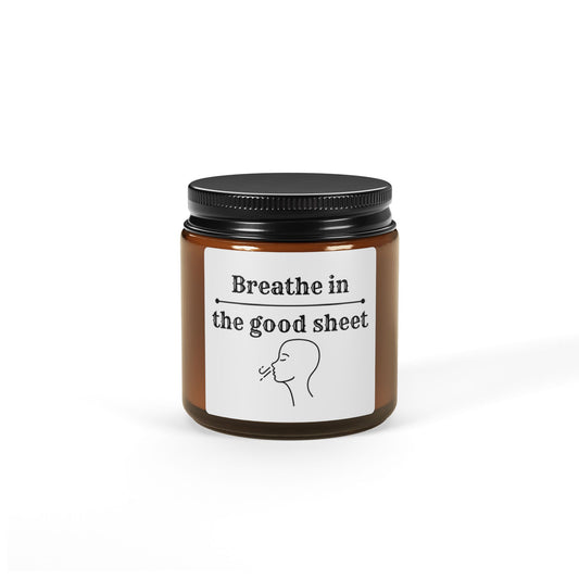 'Breathe in the good sheet', Funny Candle, Gift for anyone