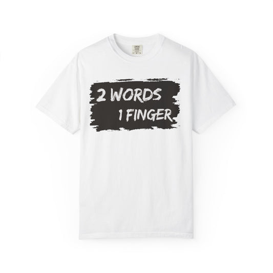 Humorous Unisex T-shirt - F*** You Shirt, Funny, Gift for anyone