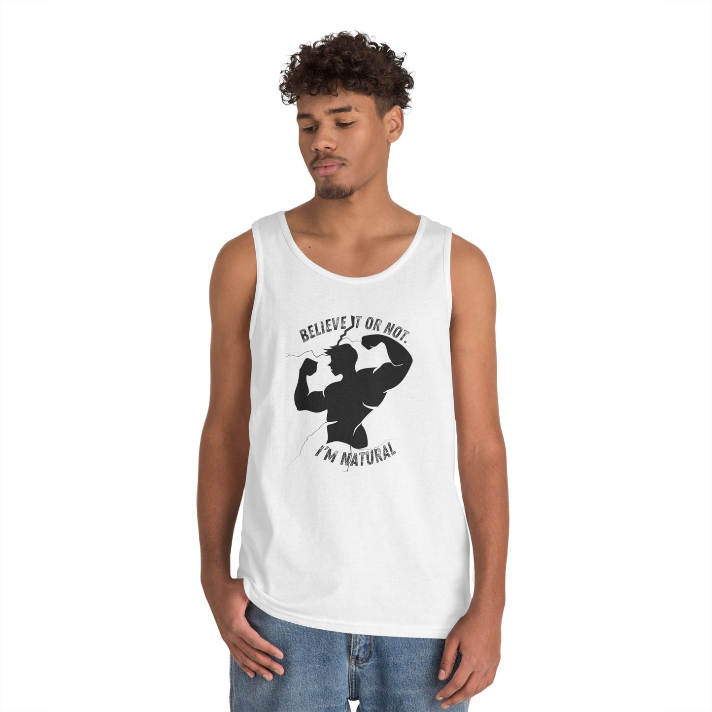 Believe it or Not. I'm Natural, Funny Gym Muscle Tank Top, Natural Lifter, Ego Jokes, Workout Sleeveless Tee, Fitness Humor, Weightlifting Top
