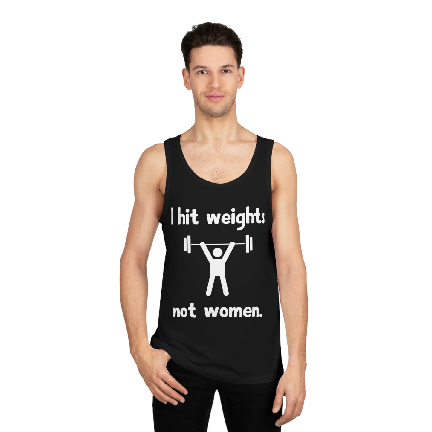 I hit weights, not women, Funny Motivational Tank Top - Gym Shirt Gift, Speak the truth